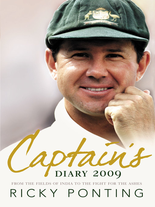 Title details for Captain's Diary 2009 by Ricky Ponting - Available